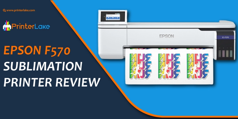 Epson F570 Sublimation Printer Review October 2023 3716