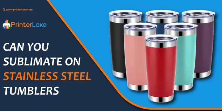Can You Sublimate on Stainless Steel Tumblers
