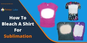 How to Bleach a Shirt for Sublimation