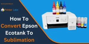How To Convert Epson Ecotank To Sublimation
